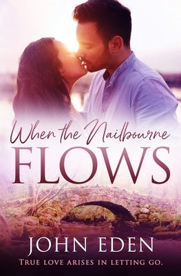 When the Nailbourne Flows by Eden, John