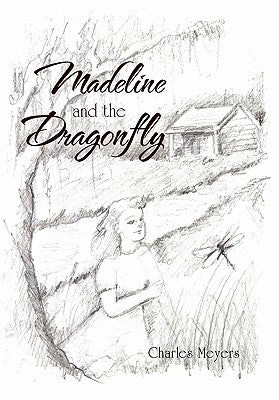 Madeline and the Dragonfly by Meyers, Charles