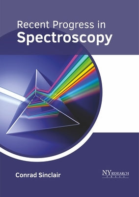 Recent Progress in Spectroscopy by Sinclair, Conrad