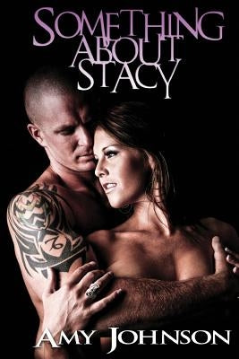 something About Stacy by Johnson, Amy