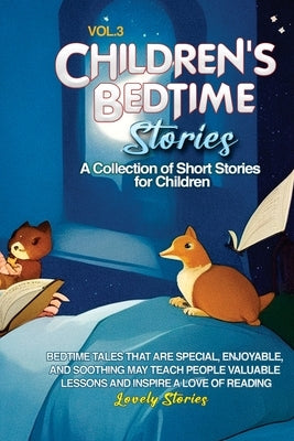 Children's Bedtime Stories: A collection of short stories for children by Stories, Lovely