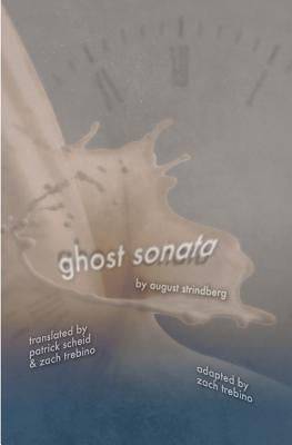 ghost sonata: a modern adaptation by Trebino, Zach
