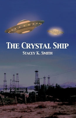 The Crystal Ship by Smith, Stacey K.
