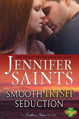 Smooth Irish Seduction by Saints, Jennifer