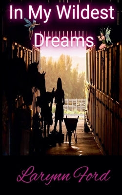 In My Wildest Dreams by Ford, Larynn