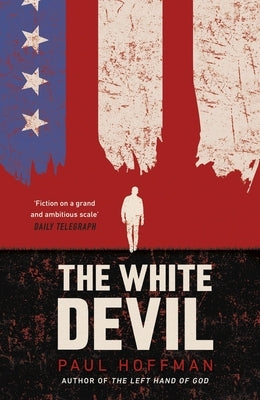 The White Devil: The Gripping Adventure for Fans of the Man in the High Castle by Hoffman, Paul