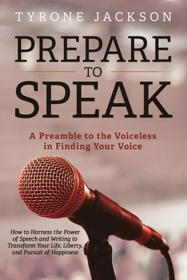 Prepare to Speak by Jackson, Tyrone