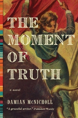 The Moment of Truth by McNicholl, Damian