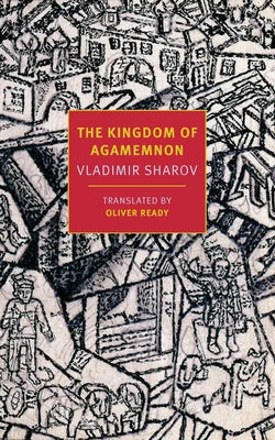 The Kingdom of Agamemnon by Sharov, Vladimir