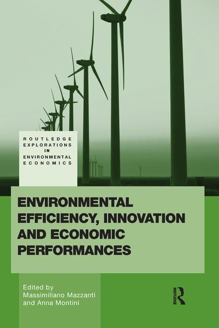 Environmental Efficiency, Innovation and Economic Performances by Montini, Anna