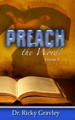 Preach the Word by Gravley, Ricky