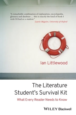 The Literature Student's Survival Kit by Littlewood, Ian
