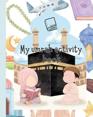 My Umrah Activity Book by Designs, Chapter30