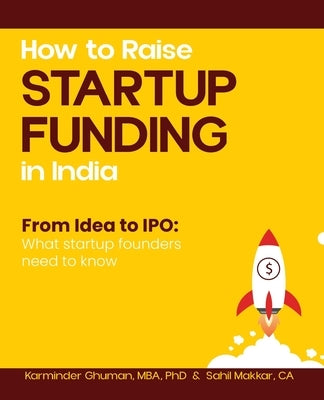 How to Raise Startup Funding in India by Ghuman, Karminder