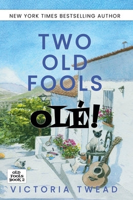 Two Old Fools - Olé! by Twead, Victoria