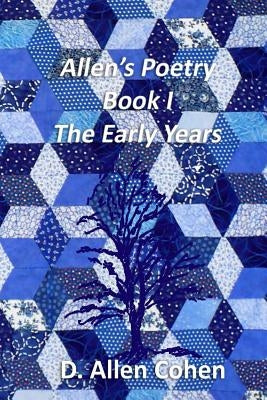 Allen's Poetry Book I: The Early Years by Cohen Phd, D. Allen