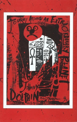Journey Around an Extraordinary Planet: Book Two of Trilogy Which Takes Place Around the Planet in the Sixties by Dolphin, Johnny