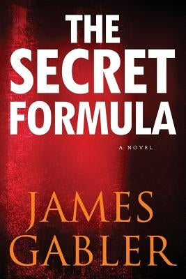 The Secret Formula by Gabler, James