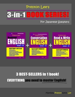 Preston Lee's 3-in-1 Book Series! Beginner English, Conversation English & Read & Write English Lesson 1 - 20 For Japanese Speakers by Preston, Matthew