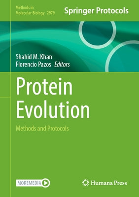 Protein Evolution: Methods and Protocols by Khan, Shahid M.