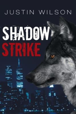 Shadowstrike by Wilson, Justin