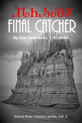 Final Catcher by Gibbs, J. T. K.