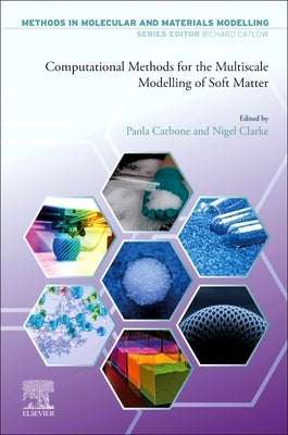Computational Methods for the Multiscale Modeling of Soft Matter by Carbone, Paola