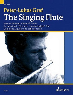 The Singing Flute: How to Develop an Expressive Tone (a Melody Book) by Graf, Peter-Lukas