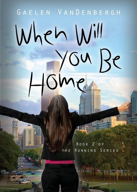 When Will You Be Home by Vandenbergh, Gaelen
