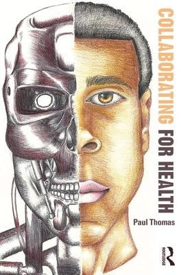 Collaborating for Health by Thomas, Paul
