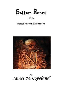 Bottom Bones by Copeland, James M.