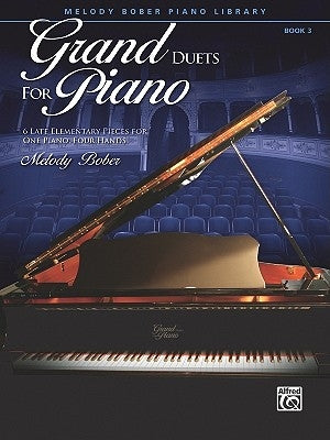 Grand Duets for Piano, Bk 3: 6 Late Elementary Pieces for One Piano, Four Hands by Bober, Melody