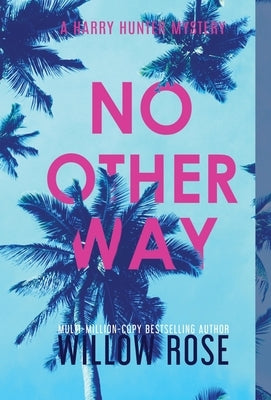 No Other Way by Rose, Willow