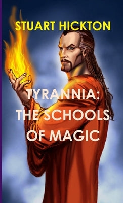 Tyrannia: Schools of Magic by Hickton, Stuart