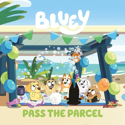 Bluey: Pass the Parcel by Penguin Young Readers Licenses