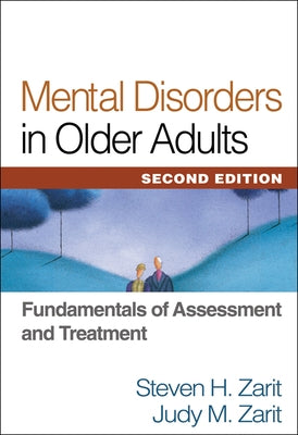 Mental Disorders in Older Adults: Fundamentals of Assessment and Treatment by Zarit, Steven H.