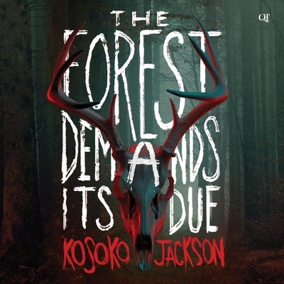 The Forest Demands Its Due by Jackson, Kosoko