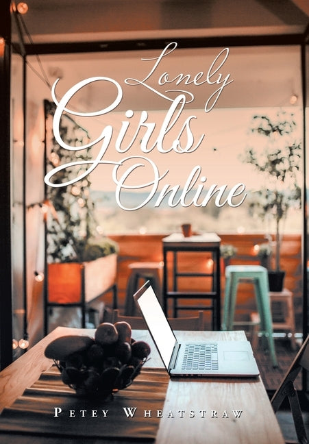 Lonely Girls Online by Wheatstraw, Petey