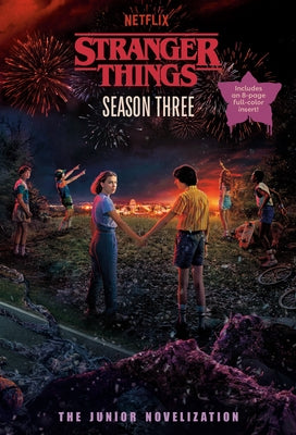Stranger Things, Season Three: The Junior Novelization by Gilbert, Matthew J.