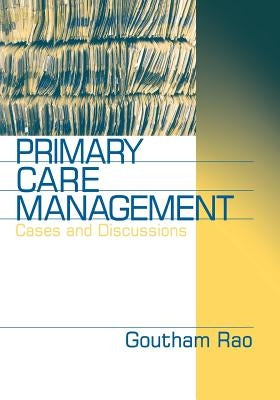 Primary Care Management: Cases and Discussions by Rao, Goutham