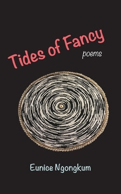 Tides of Fancy: Poems by Ngongkum, Eunice