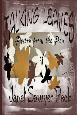Talking Leaves by Peck, Janet Sawyer