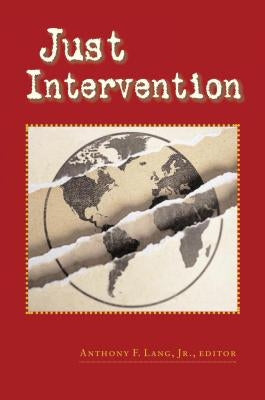 Just Intervention by Lang, Anthony F., Jr.