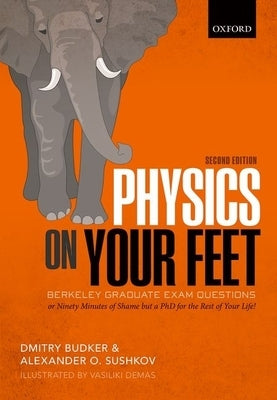 Physics on Your Feet: Berkeley Graduate Exam Questions by Budker, Dmitry