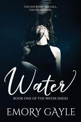 Water: Book One of the Water Series by Gayle, Emory