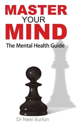 Master Your Mind by Burton, Neel