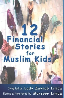 12 Financial Stories for Muslim Kids by Limba, Mansoor