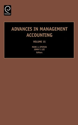 Advances in Management Accounting by Lee, John Y.