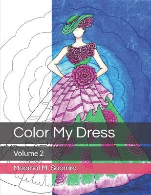 Color My Dress: Volume 2 by Smeltzer, Andrea