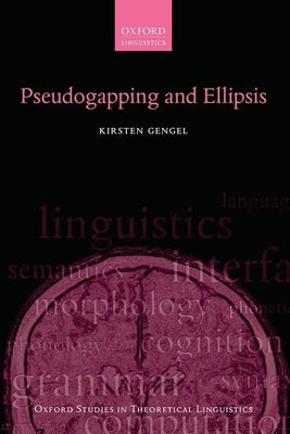 Pseudogapping and Ellipsis by Gengel, Kirsten